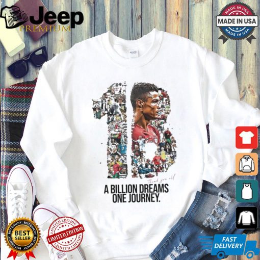 Cristiano Ronaldo 1B Followers Thank You All A Billion Dreams One Journey Shirt