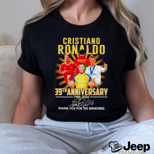 Cristiano Ronaldo 39th anniversary 1985 2024 thank you for the memories signature shirt