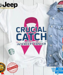 Crucial Catch Intercept Cancer Pink Ribbon T shirt