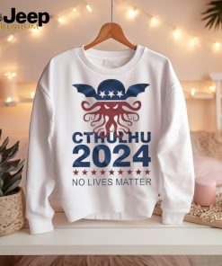 Cthulhu 2024 no lives matter shirt