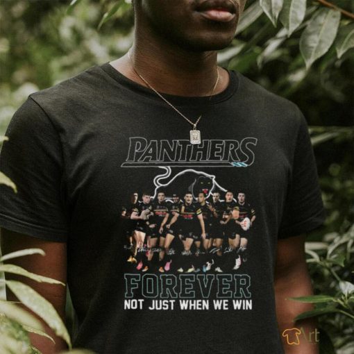 Penrith Panthers Forever Not Just When We Win T Shirt