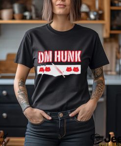 DM Hunk we want Drew Mania McIntyre shirt