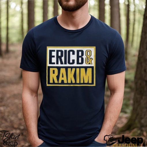 Eric B And Rakim American Hip Hop Shirt