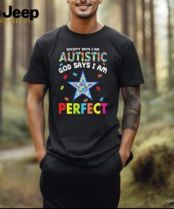 Dallas Cowboys society says I am Autistic god says I am perfect shirt