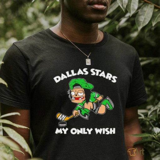 Dallas Stars my only wish hockey shirt