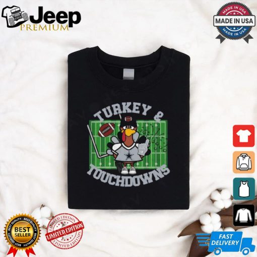 Dallas Turkey And Touchdowns shirt