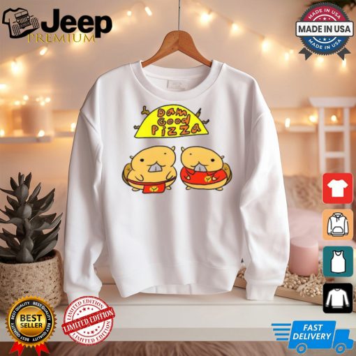 Dam Good Pizza shirt