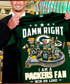 Damn Right I Am A Green Bay Packers Fan Win Or Lose 2023 2024 Super Season Signatures Shirt