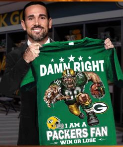 Damn right i am a packers fan mascot win or lose shirt