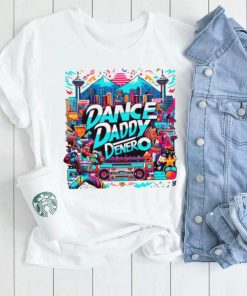 Dance Daddy DeNero Vancity’s Finest shirts