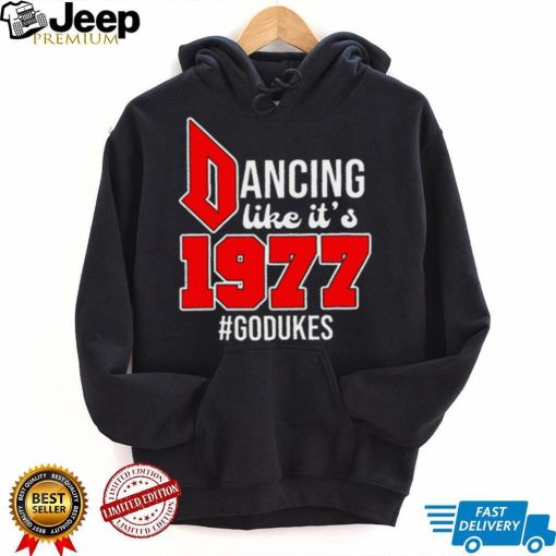 Dancing Like It’s 1977 Godukes T Shirt