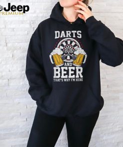Darts And Beer That's Why I'm Here Darts T Shirt