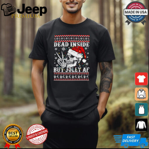 Dead Inside But Jolly AF Skeleton Skull Light Ugly Xmas Christmas T shirts