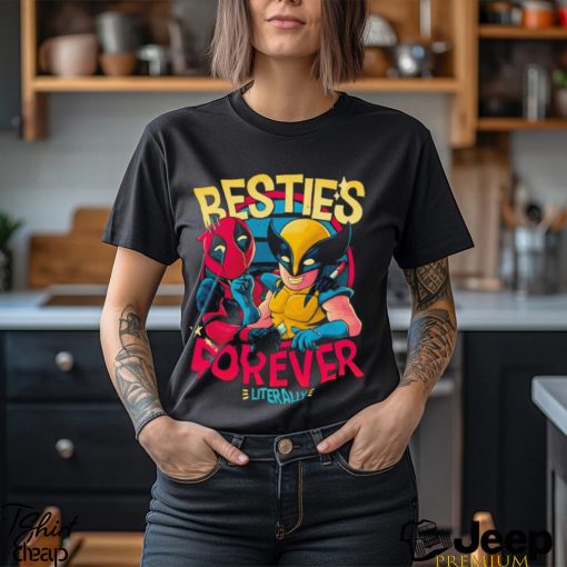 Deadpool and Wolverine Besties forever literally shirt