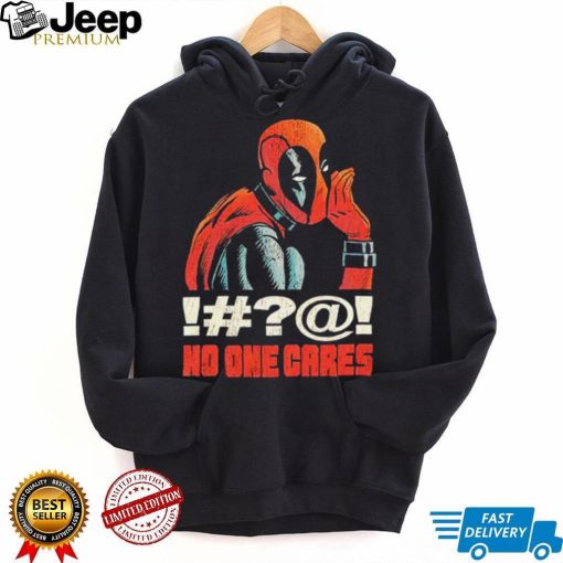 Deadpool no one cares funny shirt