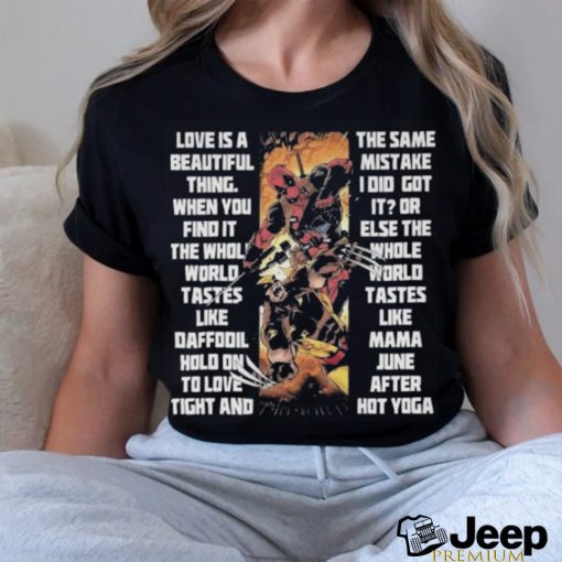 Deadpool wolverine marvel studio love is a beautiful thing shirt