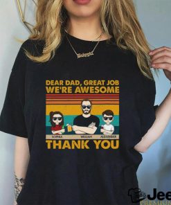 Dear Dad Great Job We're Awesome Thank You Vintage Personalized T Shirt