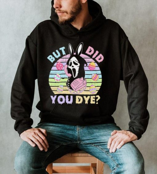 Death did you dye Easter day shirt