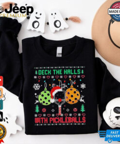 Deck The Halls With Pickleball Ugly Christmas XMas shirt