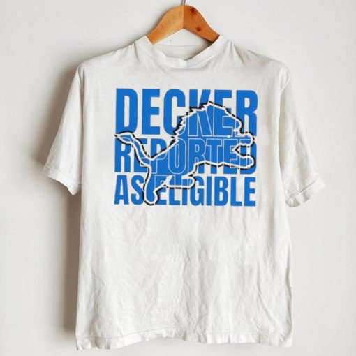 Decker Reported As Eligible Detroit Shirt