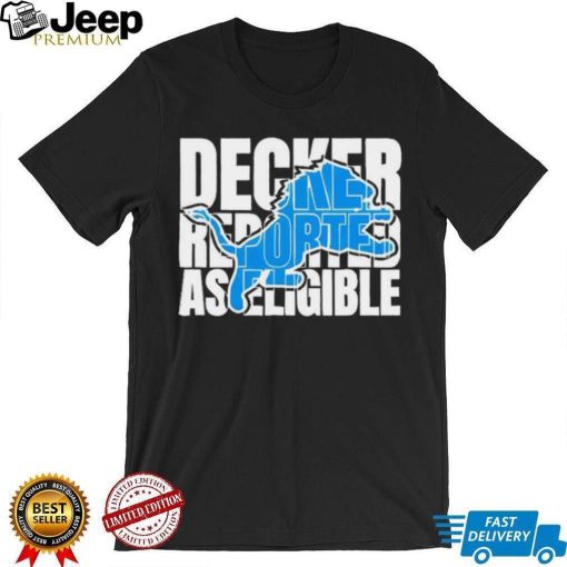 Decker reported as eligible Detroit Lions logo shirt