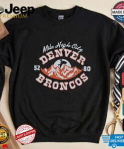 Denver Broncos Mile High City shirt