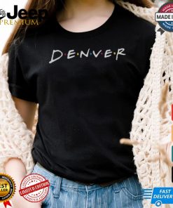 Denver Friends Women's T Shirt