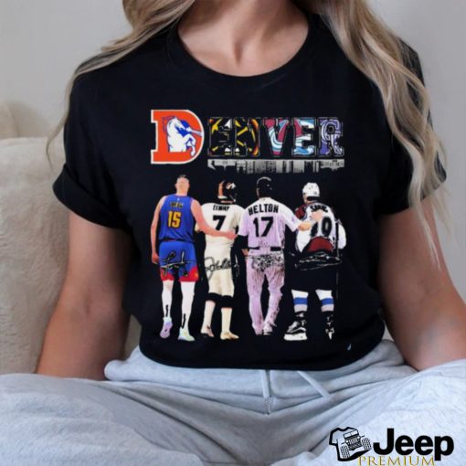 Denver Sports Teams Nikola Jokic Elway Helton And Sakic Signatures Shirt