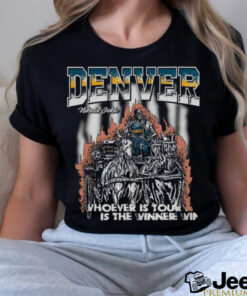 Denver nikola jokic whoever is tough is the winner shirt