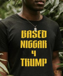 Derrick Gibson Based Niggar 4 Trump Shirt