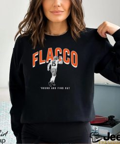 Design Flacco Round And Find Out T shirt
