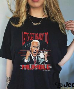 Design Let’s Get Ready to Mumble Anti Biden Funny FJB T Shirt