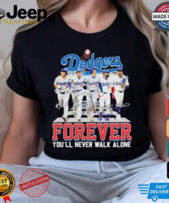 Design Los Angeles Dodgers Forever You’ll Never Walk Alone Signatures Shirt