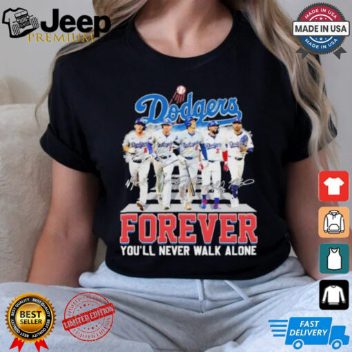 Design Los Angeles Dodgers Forever You’ll Never Walk Alone Signatures Shirt