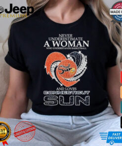 Design Never Underestimate A Woman Who Understands Basketball And Love Connecticut Sun Diamonds Shirt