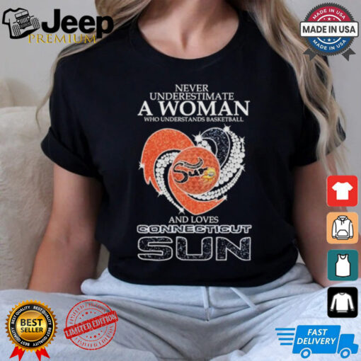 Design Never Underestimate A Woman Who Understands Basketball And Love Connecticut Sun Diamonds Shirt