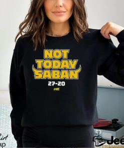 Design Not Today Saban for Michigan College Fans Shirt