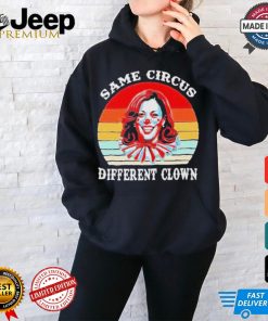 Design Same Circus Different Clown Kamala Harris Vintage Shirt