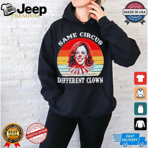 Design Same Circus Different Clown Kamala Harris Vintage Shirt