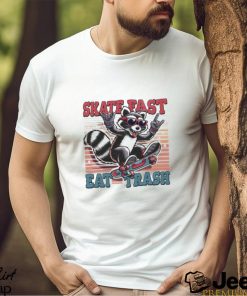Design Skate Fast Eat Trash Rocker Raccoon Skater T shirt