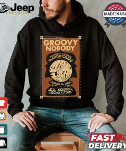 Design The Groovy Nobody Aug 18 2024 Roadhouse Sol Society Adam Upton Poster Shirt