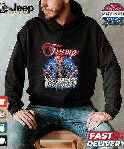 Design Trump 100% Badass President Shirt