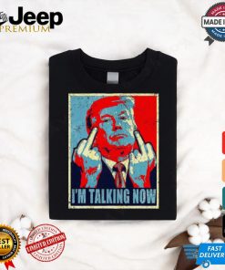 Design Trump 2024 I’m Talking Now T Shirt