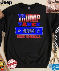 Design Trump Vance 2024 Save America T Shirt