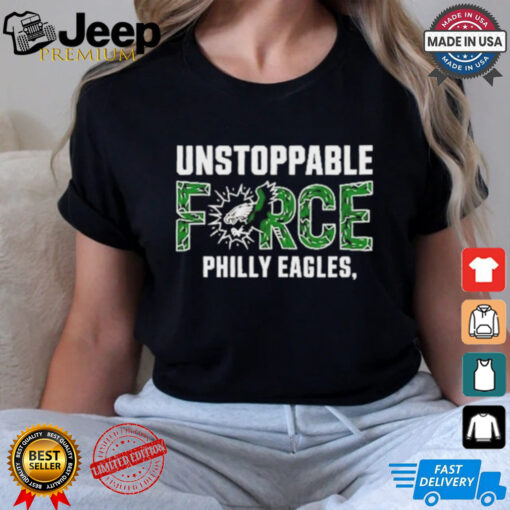 Design Unstoppable force Philly eagles T Shirt