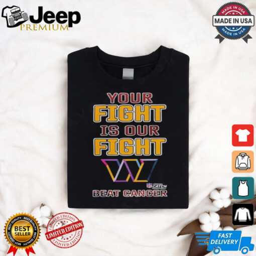 Design Washington Commanders Your Fight Is Our Fight Beat Cancer Shirt