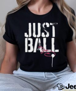 Design dawn Staley Just Ball Shirt