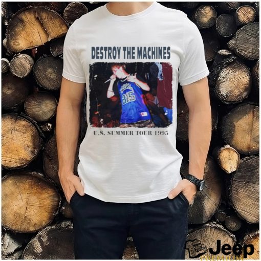 Destroy The Machines Us Summer Tour 1995 t shirt