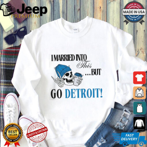 Detroit Football Sweatshirt, I married into this, Funny Detroit Football, Detroit Football Gift Shirt