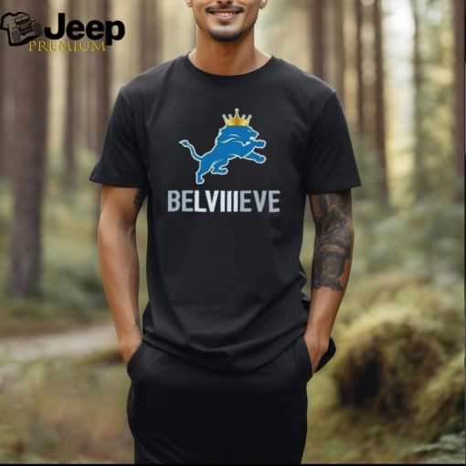 Detroit Lions King Believe Super Bowl LVIII shirt